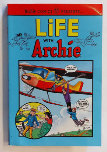 George Gladir, Frank Doyle, Bob White, Bob Bolling Sy Reit - Life with Archie