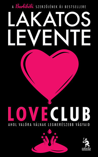 LoveClub - Ahol valra vlnak legmerszebb vgyaid