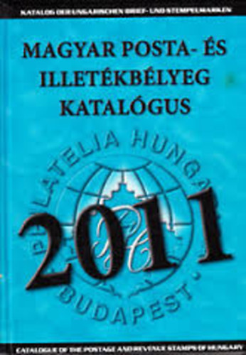 Blcskei Imrn  (szerk.) - Magyar posta- s illetkblyeg katalgus 2011