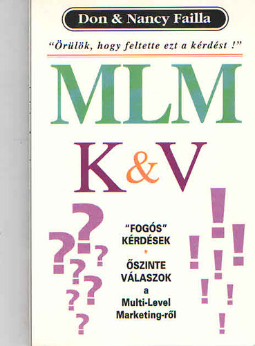 MLM K&V ("Fogs" krdsek-szinte vlaszok a Multi-Level Marketingrl)