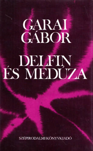 Garai Gbor - Delfin s medza (Dediklt)