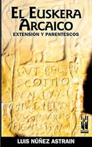 El euskera arcaico - extensi�n y parentescos