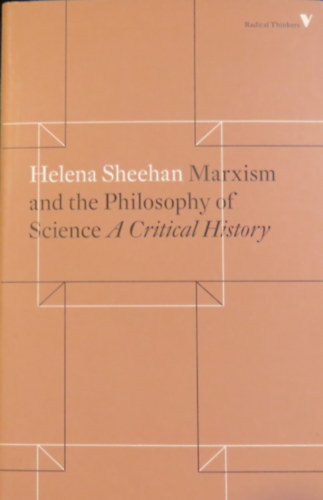 Marxism and the Philosophy of Science - A Critical History