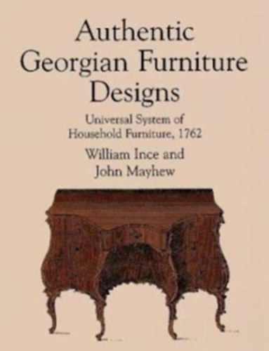 George Hepplewhite The Cabinet-Maker and Upholsterer's Guide