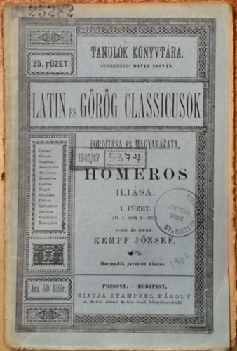 Kempf J�zsef  (ford.) - Hom�ros Ili�sa I. f�zet (Latin �s g�r�g classicusok ford�t�sa �s magyar�zata)