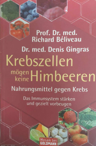 Krebszellen mgen keine Himbeeren - Nahrungsmittel gegen Krebs (Egszsges tpllkozs a rk ellen - nmet nyelv)