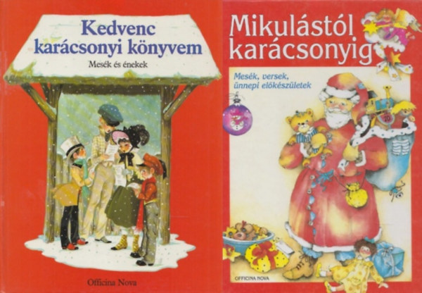 2 db karcsonyi meseknyv: Kedvenc karcsonyi knyvem (mesk s nekek) + Mikulstl karcsonyig (Mesk, versek, nnepi elkszletek)