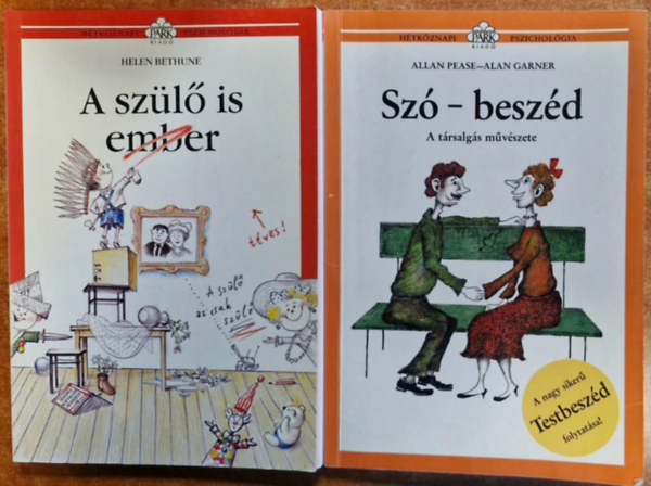 Pease, Allan-Garner, Alan Allan & Barbara Pease - 2db H�tk�znapi Pszichol�gia: A sz�l� is ember + Sz� - besz�d