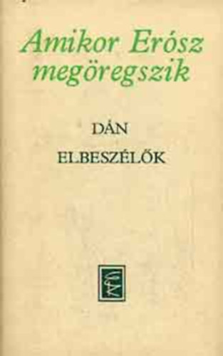 Knos Lszl  (ford.) Bart Istvn (szerk.) - Amikor Ersz megregszik (Dn elbeszlk)