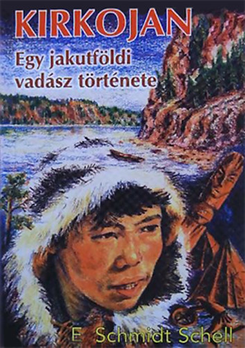 Kirkojan - Egy jakutfldi vadsz trtnete