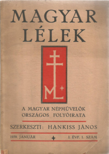 Hankiss Jnos  (szerk.) - Magyar llek (I. vfolyam 1. szm 1939. janur)