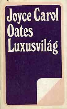 J. Carol Oates - Luxusvilg