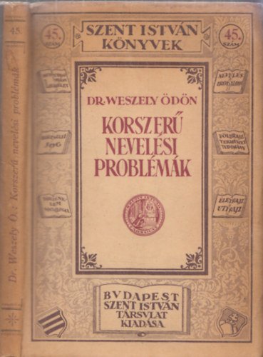 Dr. Weszely dn - Korszer nevelsi problmk (tanulmnyok)