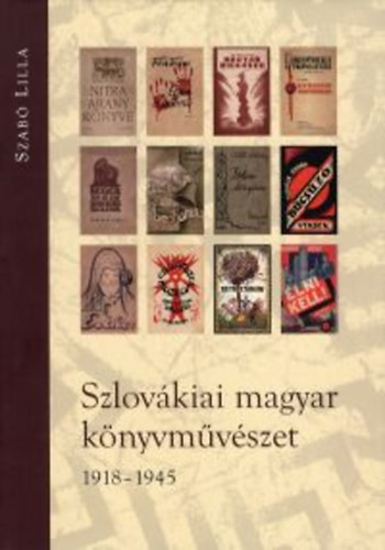 Szlov�kiai magyar k�nyvm�v�szet 1918-1945