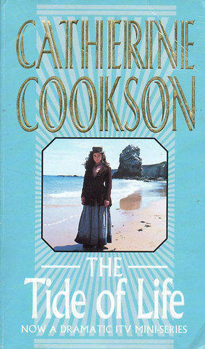 Catherine Cookson - The Tide of Life
