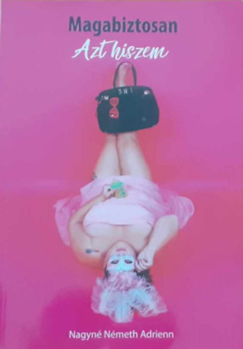 Magabiztosan azt hiszem