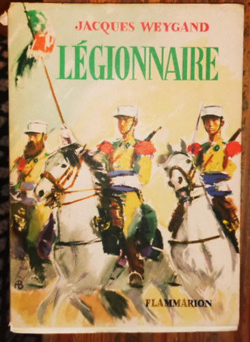 Jacques Weygand - L�gionnaire