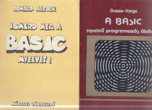 2 db. Basic programnyelv k�tet (Ismerd meg a Basic nyelvet! + A Basic nyelv� programoz�s �b�c�je)