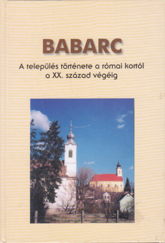 Babarc I. ktet - A telepls trtnete a rmai kortl a XX. szzad vgig