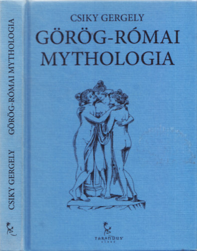Csiky Gergely - Grg-rmai mythologia