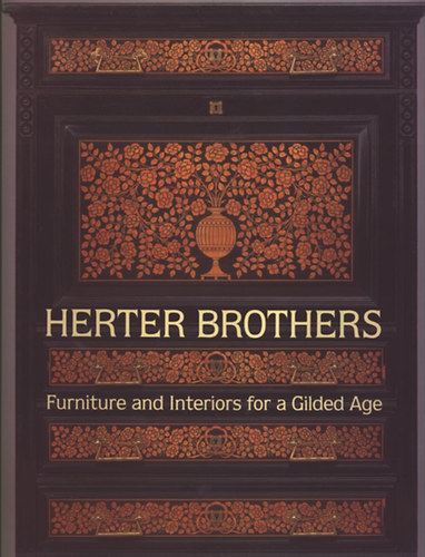 Herter Brothers - Furniture and Interiors for a Gilded Age