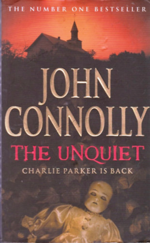 John Connolly - The Unquiet