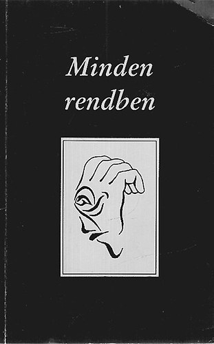 Minden rendben - A Kass�k Lajos Irodalmi P�ly�zat d�jnyertes m�vei 1991