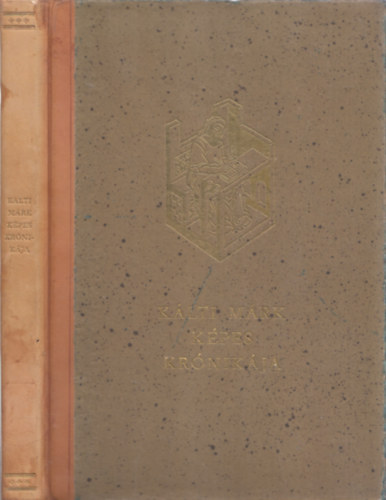 K�pes kr�nika - K�lti M�rk kr�nik�ja a magyarok tetteir�l