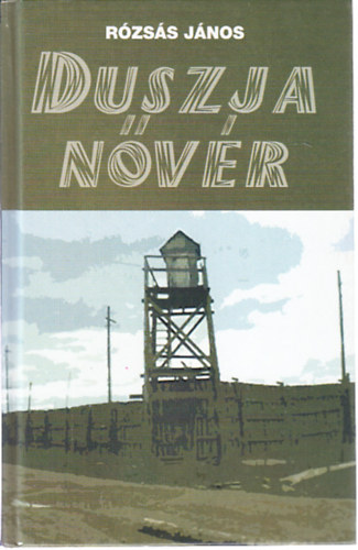 Duszja nvr (Egy poln letment embersge a  Gulagon)