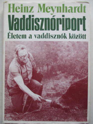 Vaddiszn�riport - �letem a vaddiszn�k k�z�tt