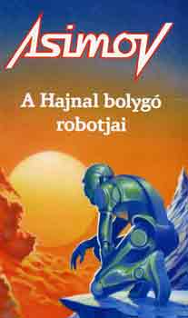 A Hajnal bolyg robotjai