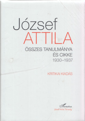 J�zsef Attila �sszes tanulm�nya �s cikke 1930-1937 I-II. k�tet