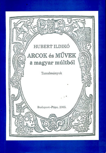 Arcok s mvek a magyar mltbl
