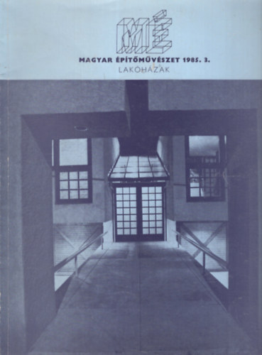 Magyar �p�t�m�v�szet 1985. 3. - Lak�h�zak