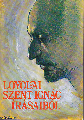 Szab Ferenc - Loyolai Szent Ignc rsaibl