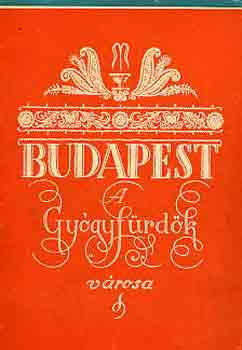 Budapest a gygyfrdk vrosa