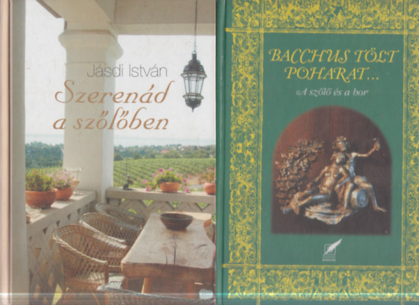 2 db. bor�szat (Szeren�d a sz�l�ben + Bacchaus t�lt poharat...- A sz�l� �s a bor)