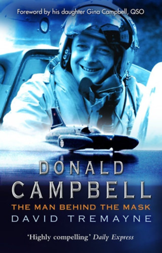 Donald Campbell - The Man Behind the Mask