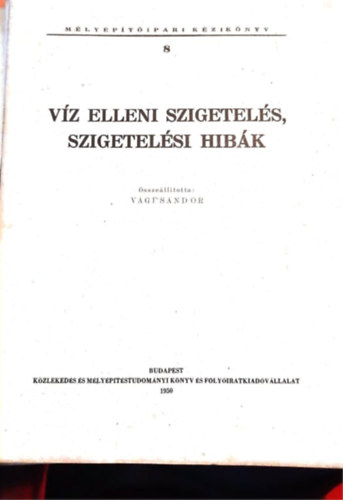 M�ly�p�t�ipari k�zik�nyv VIII. V�z elleni szigetel�s, szigetel�si hib�k