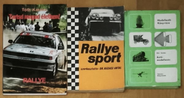 2db rallye-val kapcsolatos k�nyv + 1db aj�nd�k m� - Rallye sport, Tartsd magad �letben!-Rallye + Aut�modellez�s