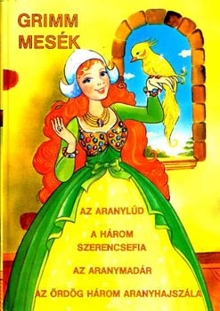 Az aranyld-A hrom szerencsefia-Az aranymadr-Az rdg hrom arany...