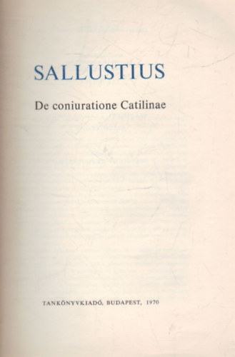 Dr. Tar Ibolya Makk Ferenc  (szerk.) - Sallustiuis-De coniuratione Catilinae