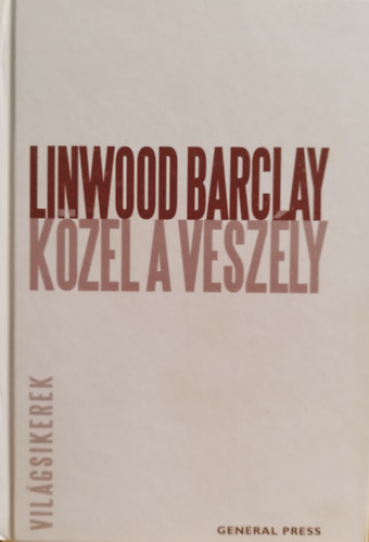 Linwood Barclay - Kzel a veszly