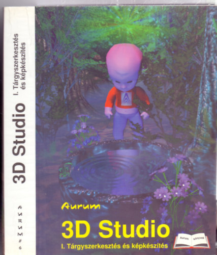3D Studio I. Trgyszerkeszts s kpkszts