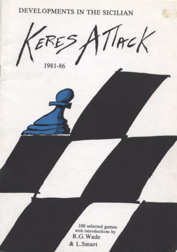 Developments in the Sicilian: Keres Attack 1981-86