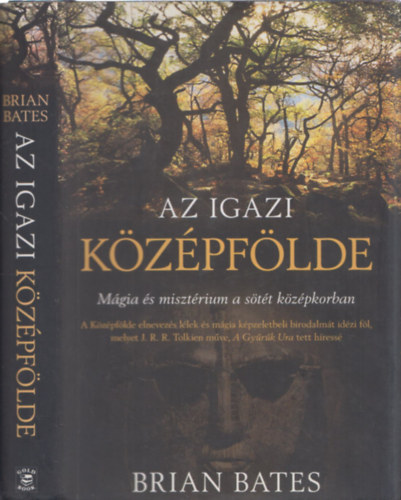 Az igazi kzpflde - Mgia s misztrium a stt kzpkorban