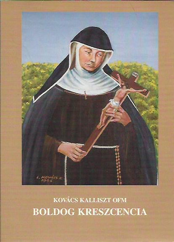 Boldog Kreszencia (Kaufbeureni Boldog Hss Kreszcencia ferences nver 1682 - 1744 lete)