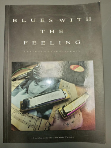 "Blues With The Feeling" (Szjharmonika iskola)