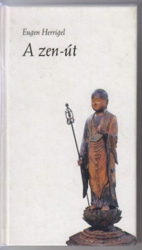 Eugen Herrigel - A zen-�t