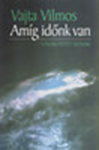 Amg idnk van - vlogatott rsok